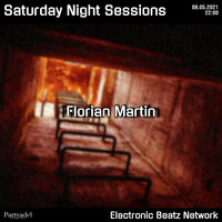 Florian Martin @ Saturday Night Sessions (08.05.2021) by Electronic Beatz Network
