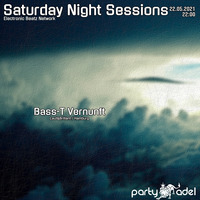 Bass-T Vernunft @ Saturday Night Sessions (22.05.2021) by Electronic Beatz Network