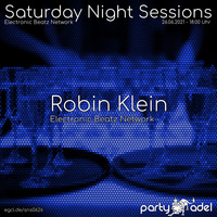 Robin Klein @ Saturday Night Sessions (26.06.2021) by Electronic Beatz Network