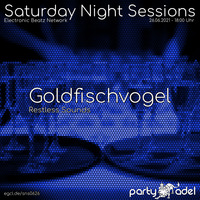 Goldfischvogel @ Saturday Night Sessions (26.06.2021) by Electronic Beatz Network