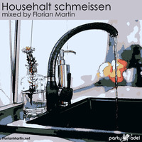 Househalt schmeissen (mixed by Florian Martin) by Electronic Beatz Network