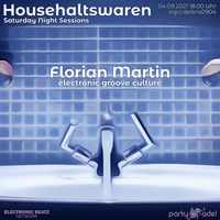 Florian Martin @ Househaltswaren (04.09.2021) by Electronic Beatz Network