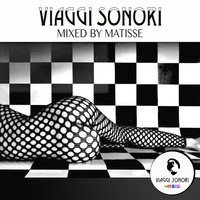 VIAGGI SONORI | MIXED BY MATISSE | Ep.19 by VIAGGI SONORI