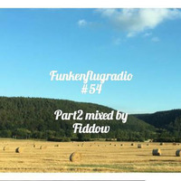 Funkenflugradio #54 by Fiddow 09 09 2016 by Fiddow