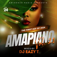 DJ EAZY T -  Amapiano Vol. 21 (Jan 2024) by DJ Eazy T