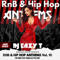 DJ EAZY T - RnB &amp; Hip Hop Anthems Vol. 10 (Jan 2023) by DJ Eazy T