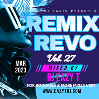 DJ EAZY T - Remix Revolution Vol. 27 (Mar 2023) by DJ Eazy T