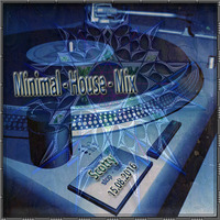 Minimal - House - Mix --| 15.08.2016 by Scotty