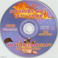 Southern Soul / R&amp;B  Quiet Storm 2023 (Dj WhaltBabieLuv) by Dj WhaltBabieLuv's