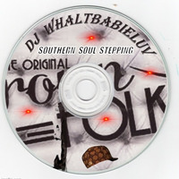 Something New:  Southern Soul Stepping / Swinging.  R&amp;B / Soul (Dj WhaltBabieLuv) 2022 by Dj WhaltBabieLuv's