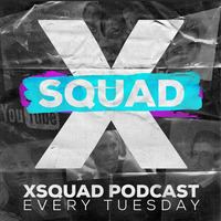 XSQUAD - 2021.06.29 by XSquad Podcast - Radio X