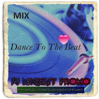 DJ Mixbeat Promo - Dance to Love Beat (2015) by DJ Mixbeat Promo