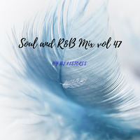 Soul and R&amp;B mix vol 47 by DJ Fistores