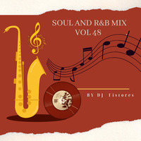 Soul and R&amp;B mix vol 48 by DJ Fistores