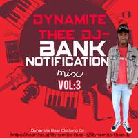 Dynamite Thee DJ-Bank Notification Mix Vol:1 by DJ Dynamite 1818