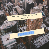 Marvel 🏡 House Sessions Mixed by O'marvelousDJ by O'marvelous-DJ