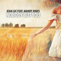 Jean Luc feat. Mandy Jones - Nobody But You by Jean Luc