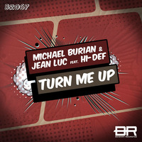 Michael Burian &amp; Jean Luc feat. Hi-Def - Turn Me Up by Jean Luc