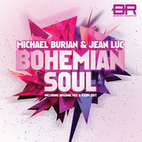 Michael Burian &amp; Jean Luc - Bohemian Soul by Jean Luc