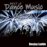 Best Of Dance Music 2022 by Deejay Ludde