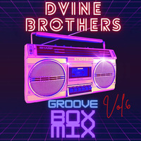 Dvine Brothers-Groove Box Mix Vol.6 by Dvine Brothers