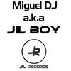 Miguel DJ a.k.a. Jil Boy