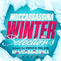 Muccassassina Winter Selections 2016 Mixed by Enrico Meloni by ENRICO MELONI
