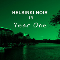 Helsinki Noir 13 Year One by Night Foundation