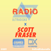 @ultraDisko Radio Show With Scott Fraser by ultraDisko