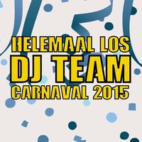 Helemaal Los DJ Team - Carnaval 2015 by Helemaal Los DJ Team