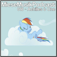 MieseMusik Podcast 018 - Achilles & One by MieseMusik