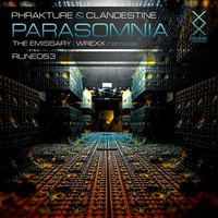 RUNE053: Phrakture & Clandestine «Parasomnia (Original/The Emissary/Wrexx Remixes)» • OUT DEC 5TH!