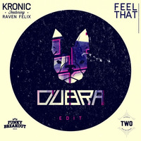 Kronic Feat. Raven Flelix - Feel That (Dub:ra Edit)Free DL by DJ DUB:RA