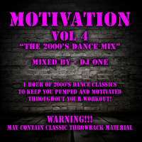 MOTIVATION VOL4 &quot;THE 2000'S DANCE CLASSIC MIX&quot; - DJ ONE by OFFICIAL-DJONE