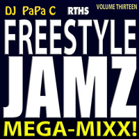 Freestyle Jamz Vol. 013 (DJ Papa C Mega-Mixx 2015) by DJ Papa C