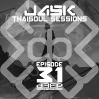 Jask Thaisoul Sessions Episode 31 by JASK