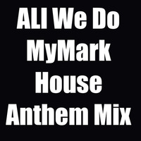 All We Do (Hideaway) -  (MyMark House Anthem Mix) Very Rough Demo by MyMark