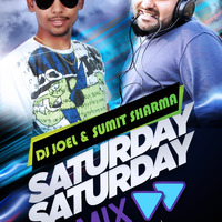 DJ Joel & DJ Sumit Sharma - Saturday Saturday (Remix) by DJ Joel