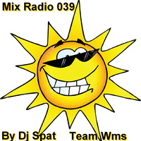 Mix Radio 039 ( spécial soleil)  by Dj Spat