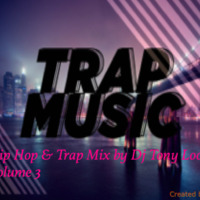 Hip Hop &amp; Trap Mix by Dj Tony Loop Volume 3 by Dj Tony Loop
