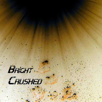 Bright Crushed Original Mix by S&B