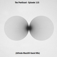 The Poeticast - Episode 115 (Alfredo Mazzilli Guest Mix) by Alfredo Mazzilli