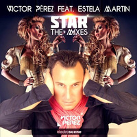 Víctor Perez Feat. Estela Martín - Star (Juan Gimeno &amp; Blas Marin Remix) by Juan Gimeno