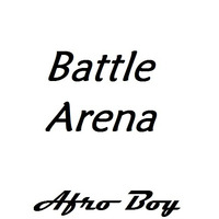 Battle Arena (Original Mix) by Afro Boy