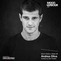 Moon Harbour Radio 56: Andrea Oliva, hosted by Dan Drastic by Moon Harbour