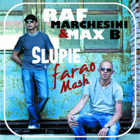 Raf Marches, Max B &amp; GIO- Faraó (Slupie KIKI Mash) by Fabio Slupie