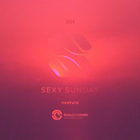 neevald pres. Sexy Sunday Radio Show 304 - IBIZA GLOBAL RADIO by neevald