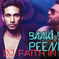Baaki Baatein Peene Baad ( D TRAP )- Dj Faith by DJ FAITH 