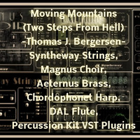 Moving Mountains (Thomas J. Bergersen) Syntheway Strings, Magnus Choir, Brass, Harp, Flute by syntheway Virtual Musical Instruments