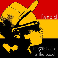 The 7th House At The Beach Mixed By Renald Da German by Renald Wa Hao